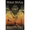 Mabel McKay: Weaving the Dream
