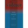 Violence: Analysis, Intervention, and Prevention Volume 13