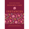 Instances: Selected Poems