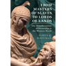 From Masters of Slaves to Lords of Lands