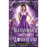 Transformed in Wonderland
