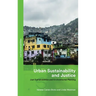 Urban Sustainability and Justice: Just Sustainabilities and Environmental Planning