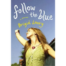 Follow the Blue