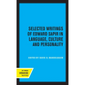 Selected Writings of Edward Sapir in Language, Culture and Personality