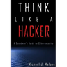 Think Like a Hacker: A Sysadmin's Guide to Cybersecurity