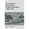 Government and Society in Rural Palestine, 1920-1948