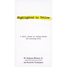 Highlighted in Yellow: A Short Course in Living Wisely and Choosing Well