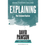 EXPLAINING New Testament Baptism