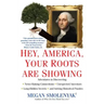 Hey, America, Your Roots Are Showing
