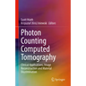 Photon Counting Computed Tomography: Clinical Applications, Image Reconstruction and Material Discrimination