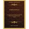 A Method Of Prayer: An Analysis Of The Work So Entitled By Madame De La Mothe Guyon (1859)