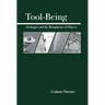 Tool-Being: Heidegger and the Metaphysics of Objects