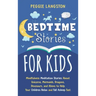 Bedtime Stories for Kids: Mindfulness Meditation Stories About Unicorns, Mermaids, Dragons, Dinosaurs, and Aliens to Help Your Children Relax an