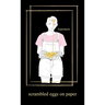 Scrambled Eggs on Paper