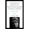 Gender and Identity in Franz Grillparzer's Classical Dramas: Figuring the Female