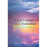 What's Love? God's Warning!: An Indexing of Holy Bible Reference