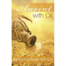 Anoint With Oil
