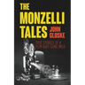 The Monzelli Tales: True Stories of a Film Buff Gone Wild