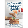 Dealing With Irritable Bowel: Guide To The FODMAP Diet With Nutrition Plan: Ibs Symptoms Female