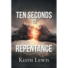Ten Seconds to Repentance