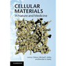 Cellular Materials in Nature and Medicine