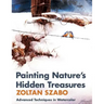 Painting Nature's Hidden Treasures