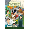 Ten Women of the 1916 Rising