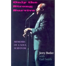 Only the Strong Survive: Memoirs of a Soul Survivor