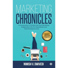 Marketing Chronicles: A Compendium of Global and Local Marketing Insights From the Pre-Smartphone and Post-Smartphone Eras