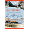Classic Restaurants of Coastal Virginia