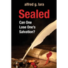 Sealed: Can One Lose One's Salvation?