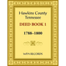 Hawkins County, Tennessee Deed Book 1, 1788-1800
