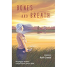 Bones and Breath