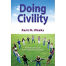 Doing Civility: Breaking the Cycle of Incivility on the Campus
