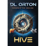 Hive: Madders of Time Book One