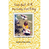 Sad But OK, My Daddy Died Today: A Child's View of Death