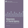 Dimensions of Shared Agency: A Study on Joint, Collective and Group Intentional Action