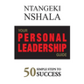 Your Personal Leadership Guide: 50 Simple Steps to Success