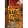 Fire and Faith: A Novel of Queen Mary I