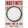 Indefinite: Doing Time in Jail