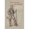 More Damning Than Slaughter: Desertion in the Confederate Army