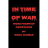In Time of War: More Poems of Resistance