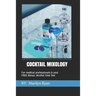 Cocktail Mixology: FOR MEDICAL PROFESSIONALS & YOU! Bonus Chapter: Alcholol History Timeline