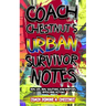 Coach Chestnut's Urban Survival Notes: Real Life, Real Solutions, Raw Emotions, Applicable Actions