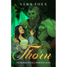 Thorn: A Steamy Orc Rom-Com