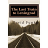 The Last Train to Leningrad