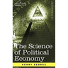 The Science of Political Economy
