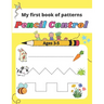 My first book of patterns pencil control ages 3-5: A Beginner Kids Tracing Workbook for Toddlers, Preschool Pre-K & Kindergarten Boys & Girls, colorin