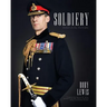 Soldiery (Final Edition): British Army Portraits