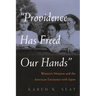 Providence Has Freed Our Hands: Women's Missions and the American Encounter with Japan